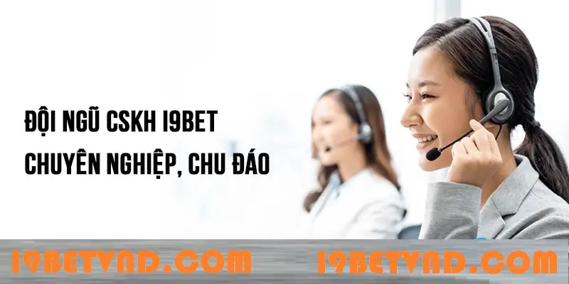 Hội viên nhận cược chăm sóc tận tình từ đội ngũ nhà cái