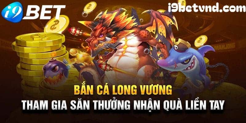 Khám phá cách chơi bắn cá long vương chi tiết cho anh em ngư thủ