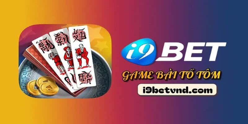 Tổng quan về game bài hấp dẫn tổ tôm trực tuyến