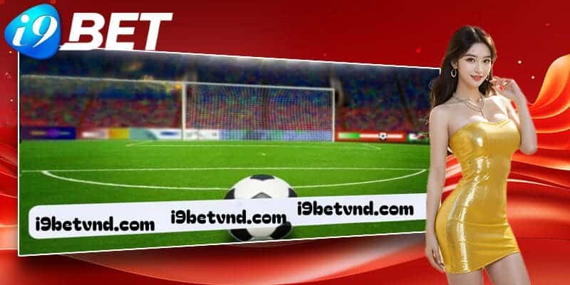 Bỏ túi thủ thuật cược kèo châu Á bất bại từ chuyên gia I9bet